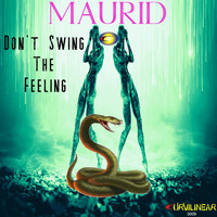 Maurid - Don't Swing The Feeling
