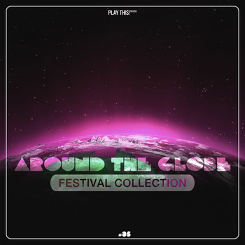 Various Artists - Around the Globe - Festival Collection #35 (Explicit)