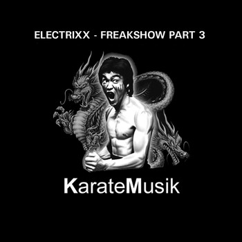 Electrixx - Freakshow, Pt. 3
