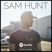 Sam Hunt - Spotify Sessions II (Live From Spotify NYC)
