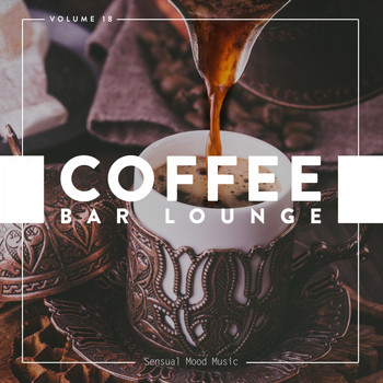 Various Artists - Coffee Bar Lounge, Vol. 18 (Explicit)