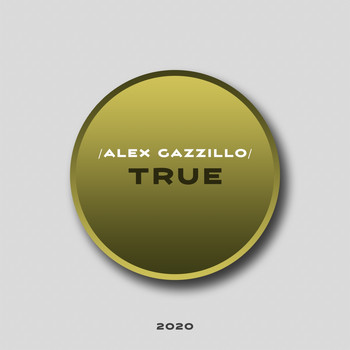 Alex Gazzillo - True