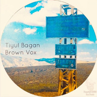 Brown Vox - Tiyul Bagan