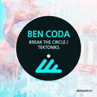 Ben Coda - Break the Circle / Tektoniks