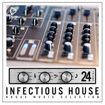 Various Artists - Infectious House, Vol. 24 (Explicit)