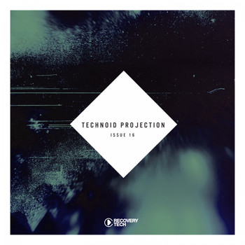 Various Artists - Technoid Projection Issue 16