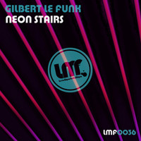 Gilbert Le Funk - Neon Stairs