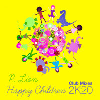 P. Lion - Happy Children (2K20 Club Mixes)