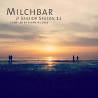 Blank & Jones - Milchbar - Seaside Season 12