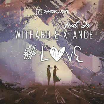 Withard & Xtance feat. Jo - #Love