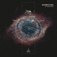 ManMachine - Let's Hallucinate (Explicit)