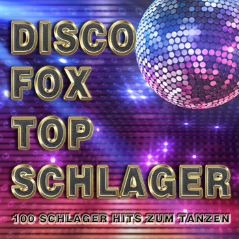 Various Artists - Discofox Top Schlager (100 Schlager Hits zum Tanzen)