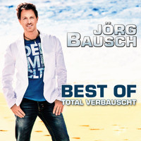 Jörg Bausch - Total Verbauscht (Best Of)