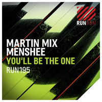 Martin Mix & Menshee - You'll Be the One