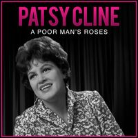 Patsy Cline - A Poor Man's Roses
