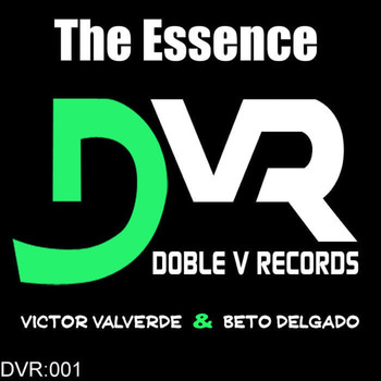 Victor Valverde & Beto Delgado - The Essence