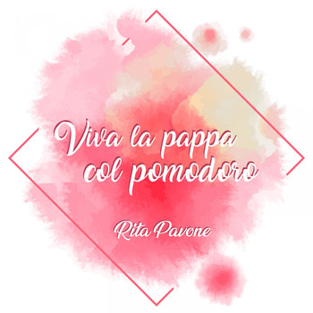 Rita Pavone - Viva la pappa col pomodoro