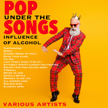 Various Artists - Pop Songs Under the Influence of Alcohol