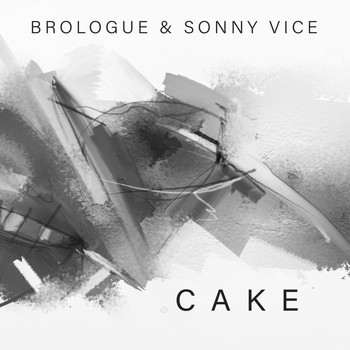 Brologue & Sonny Vice - Cake