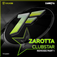 Zarotta - Clubstar (Remixes, Pt. 1)