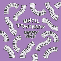 Sammy Virji - Until Tomorrow