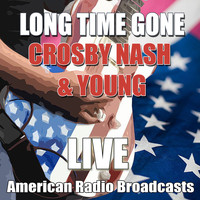 Crosby, Stills, Nash & Young - Long Time Gone (Live)