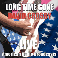 David Crosby - Long Time Gone (Live)