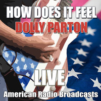 Dolly Parton - How Does It Feel (Live)