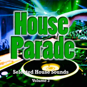 Various Artists - House Parade, Vol. 3 (Selected House Sounds)