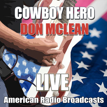 Don McLean - Cowboy Hero (Live)