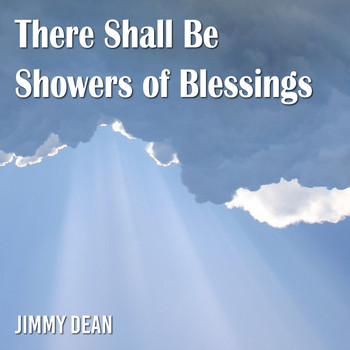Jimmy Dean - There Shall Be Showers of Blessings