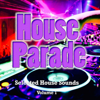 Various Artists - House Parade, Vol. 1 (Selected House Sounds)