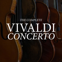 Antonio Vivaldi - The Complete Vivaldi Concerto