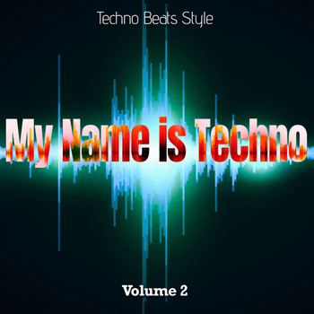 Various Artists - My Name Is Techno, Vol. 2 (Techno Beats Style)