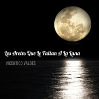 Vicentico Valdes - Los Aretes Que Le Faltan a la Luna