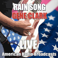 Gene Clark - Rain Song (Live)