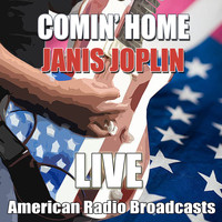 Janis Joplin - Comin' Home (Live)