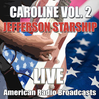 Jefferson Starship - Caroline Vol. 2 (Live)