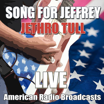 Jethro Tull - Song For Jeffrey (Live)