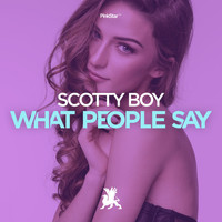 Scotty Boy - What People Say