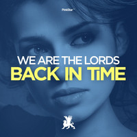 We Are The Lords - Back in Time
