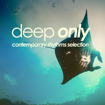 Various Artists - Deep Only (Contemporary Rhythms Selection)