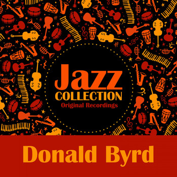 Donald Byrd - Jazz Collection (Original Recordings)