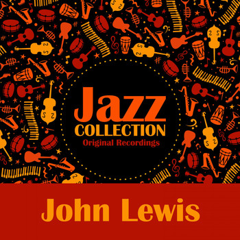 John Lewis - Jazz Collection (Original Recordings)