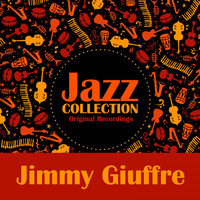 Jimmy Giuffre - Jazz Collection (Original Recordings)