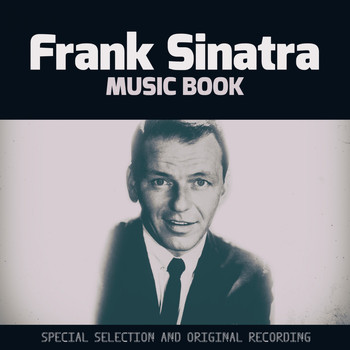 Frank Sinatra - Music Book (Special Selection and Original Recording)
