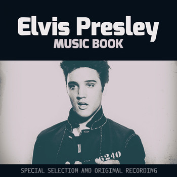 Elvis Presley - Music Book (Special Selection and Original Recording)