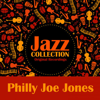 Philly Joe Jones - Jazz Collection (Original Recordings)