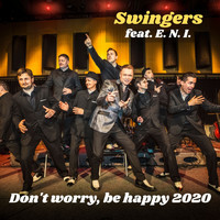 Swingers - Don't Worry, Be Happy 2020