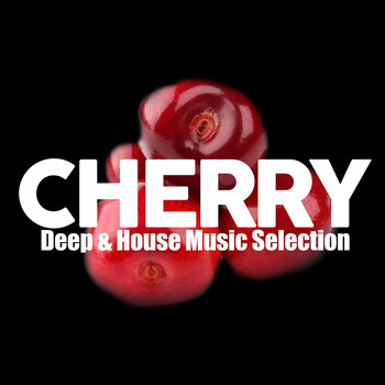 Various Artists - Cherry (Deep & House Music Selection)